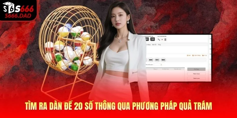 Tìm ra dàn đề 20 số thông qua phương pháp quả trám